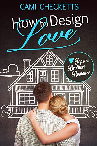 How to Design Love (Jepson Brothers #1)