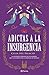 Adictas a la insurgencia by Celia del Palacio Adictas a la insurgencia by Celia del Palacio