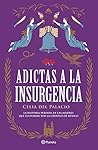 Adictas a la insurgencia
