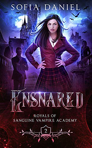 Ensnared (Royals of Sanguine Vampire Academy, #2)