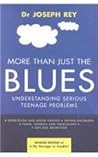 More Than Just the Blues: Understanding Serious Teenage Problems