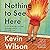 Nothing to See Here by Kevin    Wilson