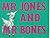 Mr. Jones and Mr. Bones