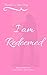 I am Redeemed: Based on a T...