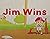 Jim Wins
