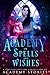 Academy of Spells and Wishe...