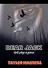 Dear Jack by Tayler Macneill