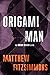 Origami Man (Gibson Vaughn)