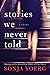 Stories We Never Told
