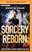 Sorcery Reborn (The Rebellion Chronicles, 1)