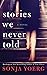 Stories We Never Told
