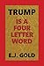 Trump Is a Four Letter Word
