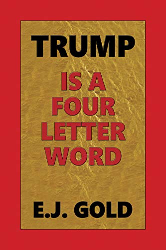 Trump Is a Four Letter Word (Kindle Edition)