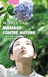 Mariage contre nature by Yukiko Motoya