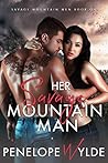 Her Savage Mountain Man by Penelope Wylde