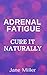 Adrenal fatigue: Reset your...