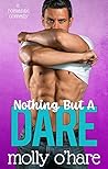 Nothing But a Dare by Molly O'Hare