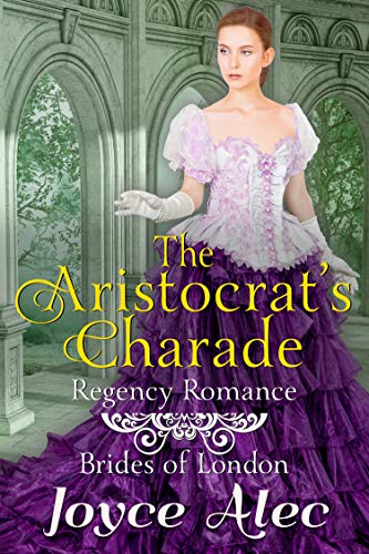 The Aristocrat's Charade (Brides of London #1)