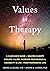 Values in Therapy: A Clinic...