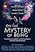 On the Mystery of Being by Zaya Benazzo