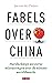 Fabels over China: Hardnekkige westerse misvattingen over de nieuwe wereldmacht