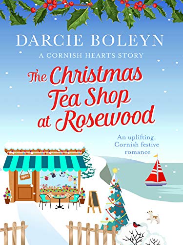 The Christmas Tea Shop at Rosewood (Kindle Edition)