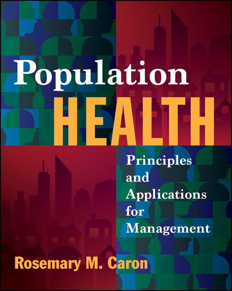 Population Health: Principles and Applications for Management