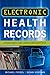 Electronic Health Records: ...