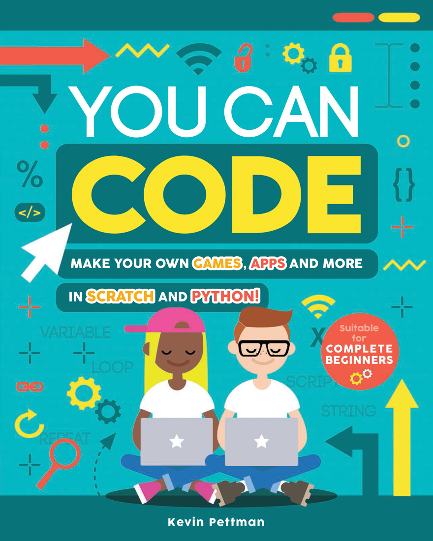 You Can Code: Make Your Own Games, Apps and More in Scratch and Python! (Paperback)