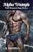 Alpha Triumph (Wolf Mountai...