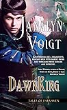 DawnKing by Janalyn Voigt