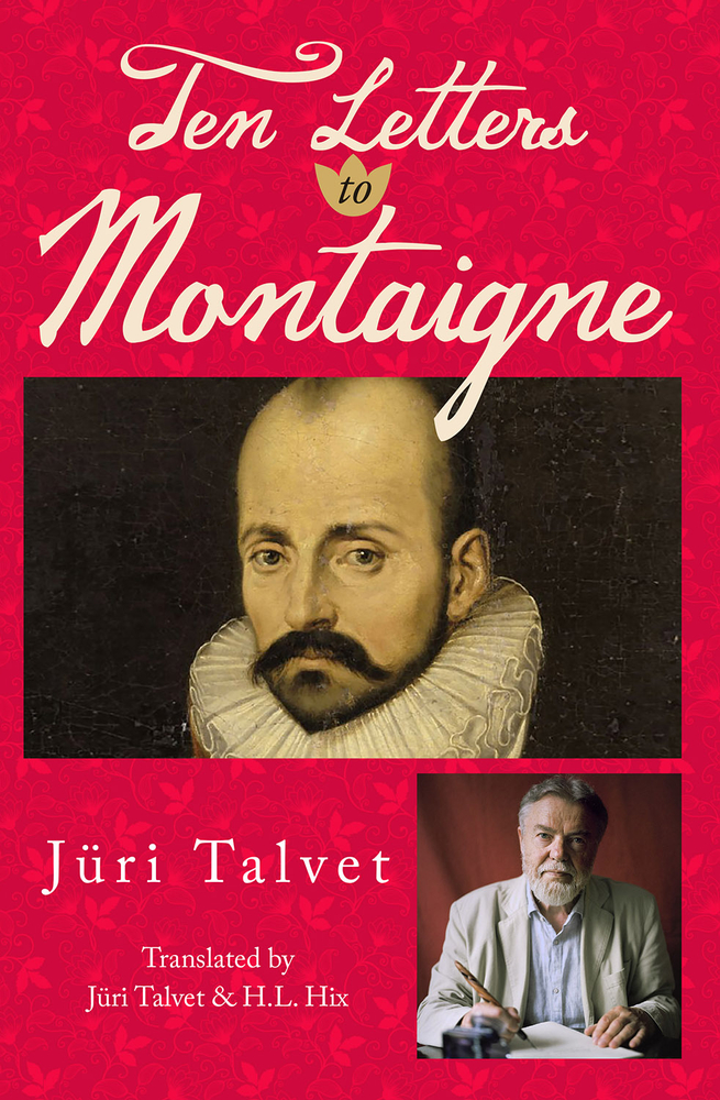 Ten Letters to Montaigne (24) (GWE Creative Non-Fiction)