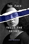 The Face Tells the Secret by Jane Bernstein
