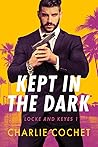 Kept in the Dark