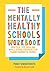 The Mentally Healthy School...