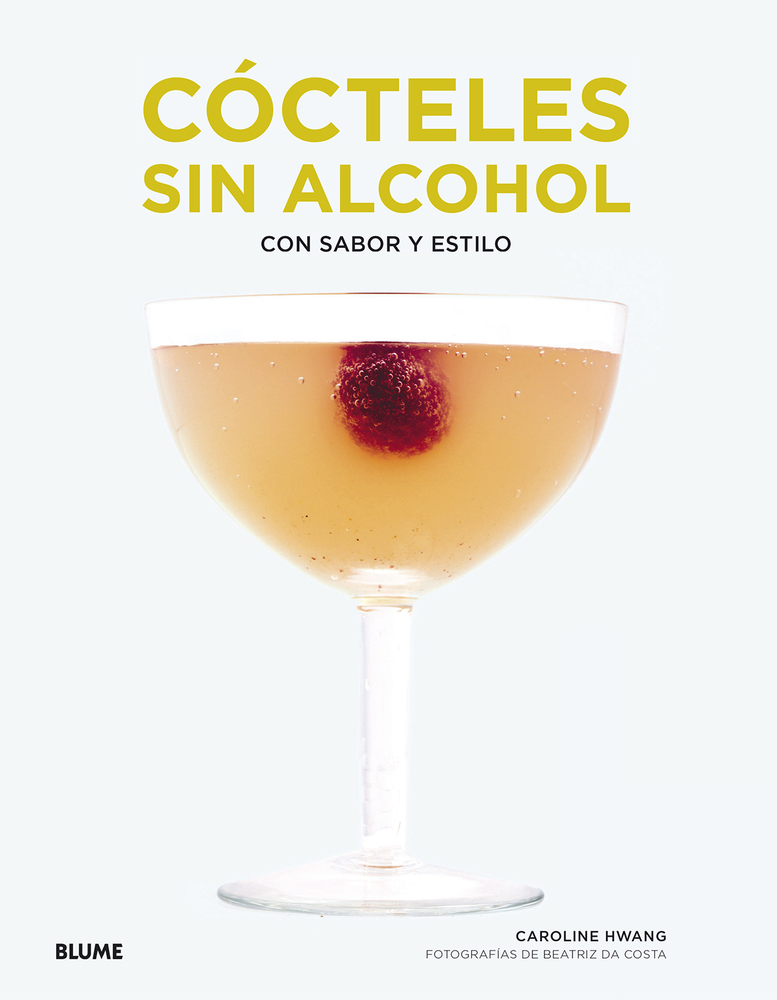Cócteles sin alcohol: Con sabor y estilo (Spanish Edition) by Caroline Hwang