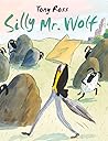 Silly Mr. Wolf by Tony Ross