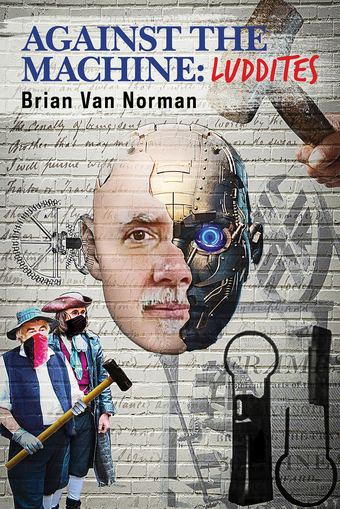 Against the Machine: Luddites (Paperback)