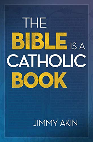 The Bible is a Catholic Book (Kindle Edition)