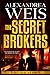 The Secret Brokers by Alexandrea Weis