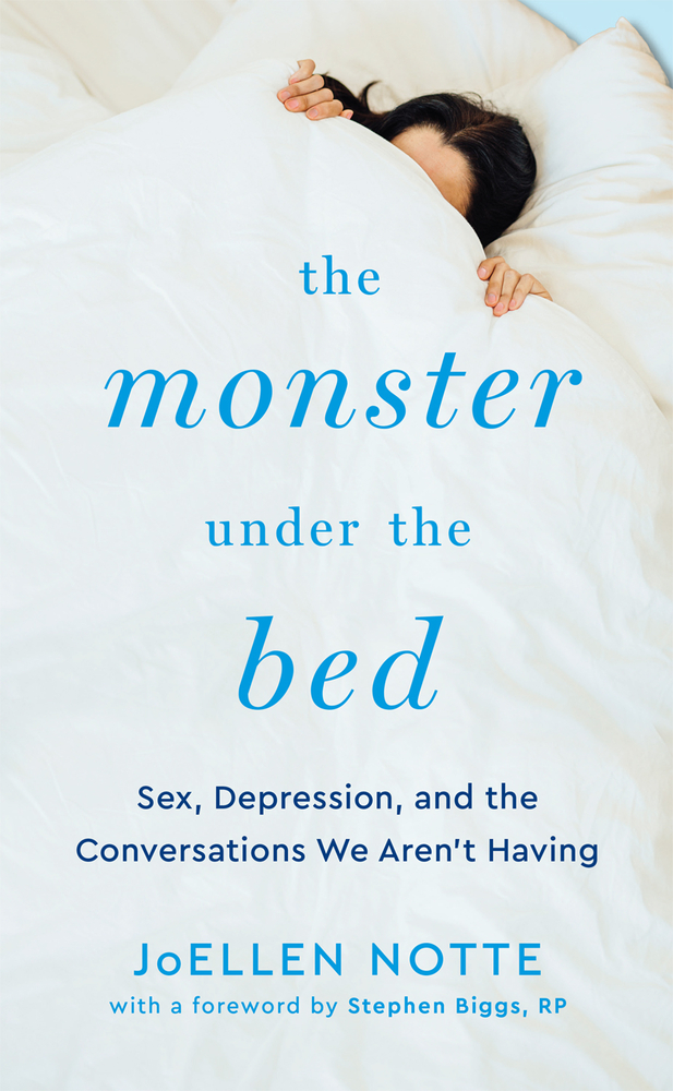 The Monster Under the Bed: Sex, Depression, and the Conversations We Aren’t Having (Paperback)