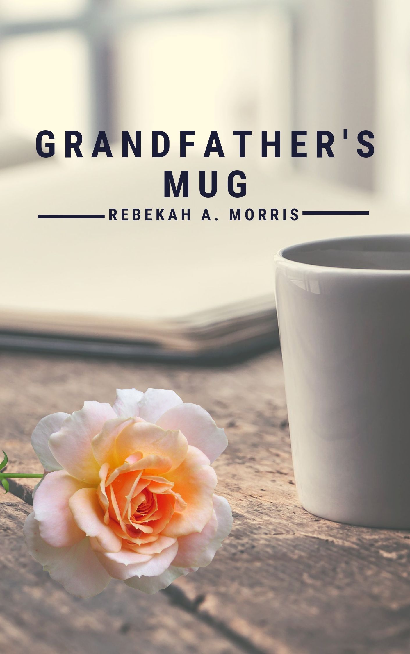 Grandfather's Mug (Kindle Edition)