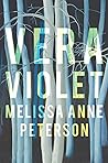 Vera Violet by Melissa Anne Peterson