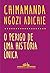 O perigo de uma história única by Chimamanda Ngozi Adichie