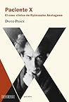 Paciente X. El caso clínico de Ryünosuke Akutagawa by David Peace
