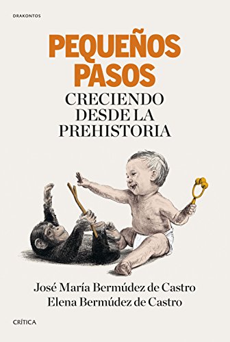 Pequeños pasos: Creciendo desde la Prehistoria (Kindle Edition)
