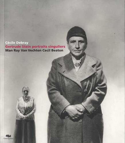 Gertrude Stein : portraits singuliers : Man Ray, Van Vechten, Cecil Beaton (Paperback)