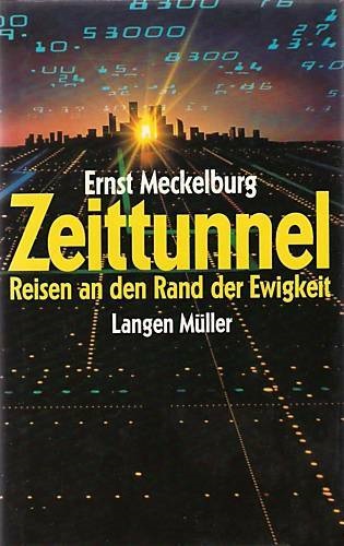 Zeittunnel. Reisen an den Rand der Ewigkeit