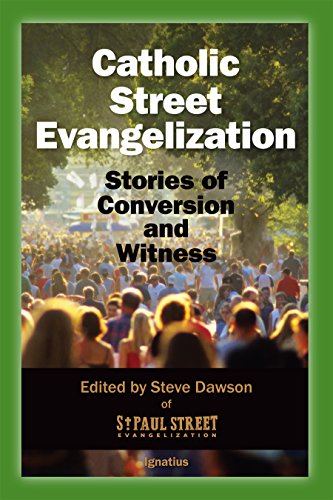 Catholic Street Evangelization: Stories of Conversion and Witness (Paperback)