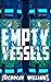 Empty Vessels
